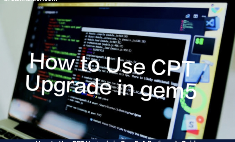 how to use CPT upgrade in gem5